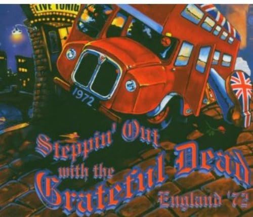 Steppin' out with the Grateful Dead England '72