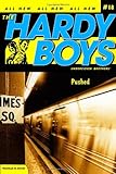 Pushed (Hardy Boys: Undercover Brothers, No. 18)