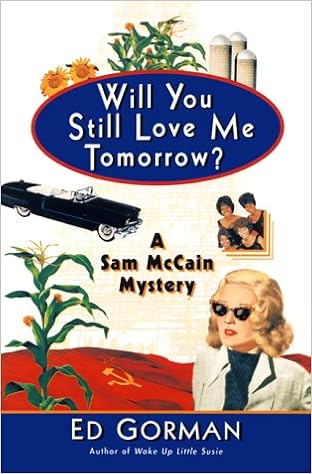 Will You Still Love Me Tomorrow Sam Mccain Mystery Series