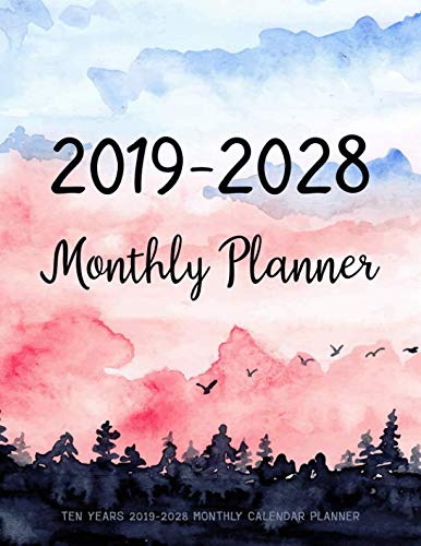 E.b.o.o.k Ten Years 2019-2028 Monthly Calendar Planner: Ten Years | January 2019 to December 2028 Monthly Cale P.D.F