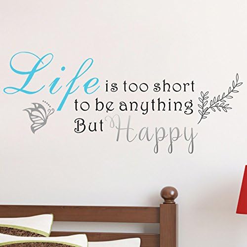 Life Is Too Short To Be Anything But Happy Decorative Quote Wall Decals Stickers Home Decor