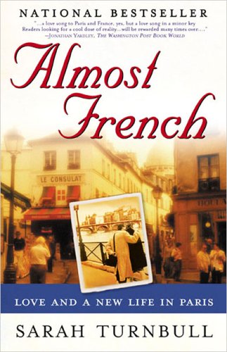 [D.O.W.N.L.O.A.D] Almost French: Love and a New Life in Paris<br />[D.O.C]