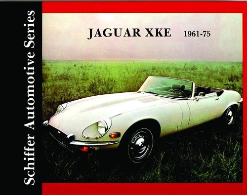 Jaguar XKE 1961-1975: (Schiffer Automotive Series)