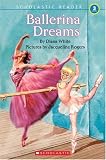 Front cover for the book Ballerina Dreams (Scholastic Reader Level 3) by Diana White