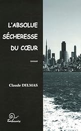 L' absolue sécheresse du coeur