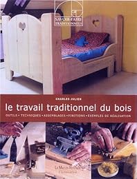 Le  travail traditionnel du bois