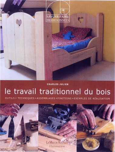 Le  travail traditionnel du bois