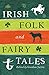 Irish Folk and Fairy Tales by 