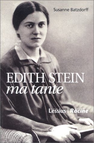 Edith Stein, ma tante by Susanne Batzdorff