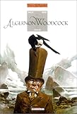 Algernon Woodcock, tome 1 : L'Œil fé, première partie by