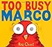 Too Busy Marco - Book by Roz Chast