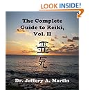 The Complete Guide to Reiki, Vol. II (The Complete Guide to Reiki Series Book 2)