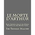 Le Morte d'Arthur: King Arthur and of his Noble Knights of the Round Table