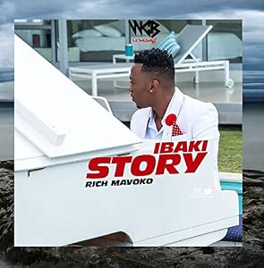 Rich Mavoko Ibaki Story Amazon Com Music