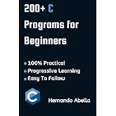 C Programs For Beginners: A Step-by-Step Guide to Coding Your First C Programs
