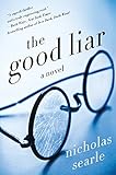 The Good Liar: A Novel