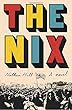 The Nix: A novel