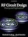 RF Circuit Design: Theory and Applications by Reinhold Ludwig, Pavel Bretchko