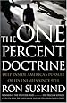 The One Percent Doctrine: Deep Inside America's Pursuit of Its Enemies Since 9/11