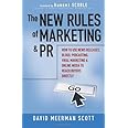 The New Rules of Marketing and PR: How to Use News Releases, Blogs, Podcasting, Viral Marketing and Online Media to Reach Buy