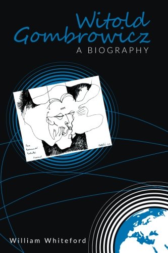 Witold Gombrowicz: A Biography