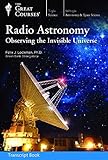 Paperback Radio Astronomy: Observing the Invisible Universe - Transcript Book