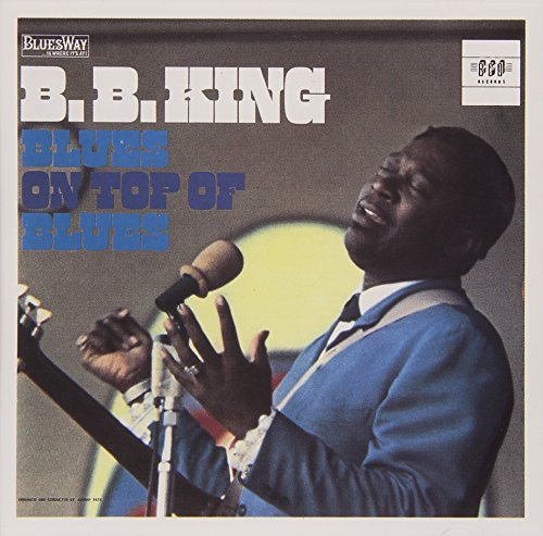 B.B. King - B.b. King -  Blues On Top Of Blues - Zortam Music