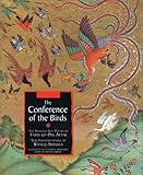 The Conference of the Birds: The Selected Sufi Poetry of Farid Ud-Din Attar by Farid Al-Din Attar, Raficq Abdulla