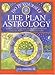Do It Yourself Life Plan Astrology: How Planetary Cycles Affect Your Whole Life by 