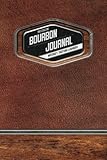 Bourbon Journal: Whiskey Tasting Logbook: The Greatest Gift for Bourbon Lovers