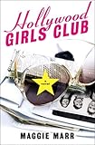 Hollywood Girls Club: A Novel