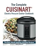 The Complete Cuisinart Electric Pressure Cooker Cookbook