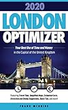 London Optimizer 2020: Your Best Use of Time and Money in the Capital of the United Kingdom by 