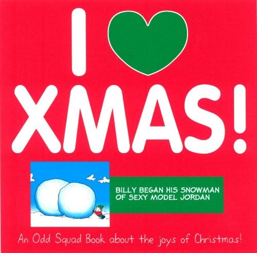 I Love Xmas (Odd Squad I Love Collection...S.)