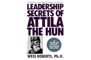 Leadership Secrets of Attila the Hun