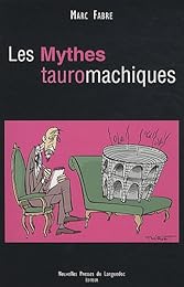 Les  mythes tauromachiques