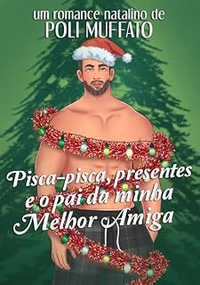 Livro Pisca-pisca, presentes e o pai da minha melhor amiga