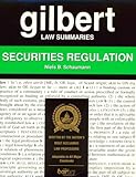 Gilbert Securities Regulation, Schaumann, Niels B., 0159003261