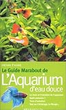 Image de Le guide marabout de l'aquarium d'eau douce