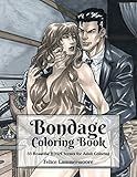 Bondage Coloring Book: 55 Beautiful BDSM Scenes for Adult Coloring by Felice Lammermoore