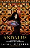 Andalus: Unlocking the Secrets of Moorish Spain