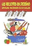 Les recettes en dessins : Saveurs anciennes et actuelles by 