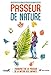Passeur de nature : Transmettre le goût de la nature aux enfants by