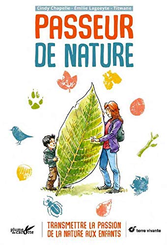 Passeur de nature : Transmettre le goût de la nature aux enfants by 