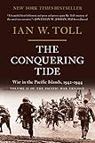 The Conquering Tide: War in the Pacific Islands, 1942-1944