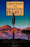 By Colin M. Turnbull The Mountain People (Touchstone)