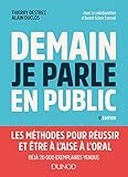 Demain je parle en public - 5e éd. - Les méthodes pour réussir et être à l'aise à l'oral: Les méthodes pour réussir et être à l'aise à l'oral (Hors Collection) (French Edition) by 