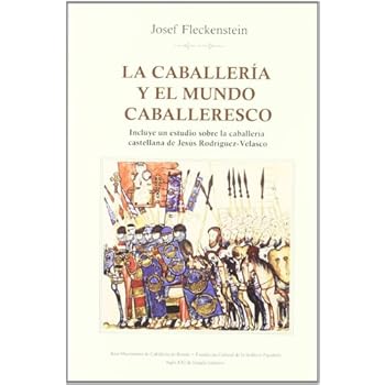 La caballería y el mundo caballeresco