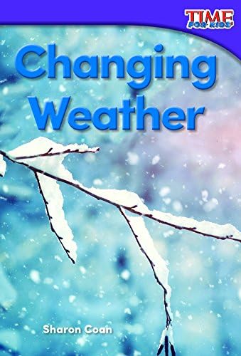 Changing Weather (TIME FOR KIDS® Nonfiction Readers)