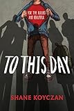 To This Day: For the Bullied and Beautiful
